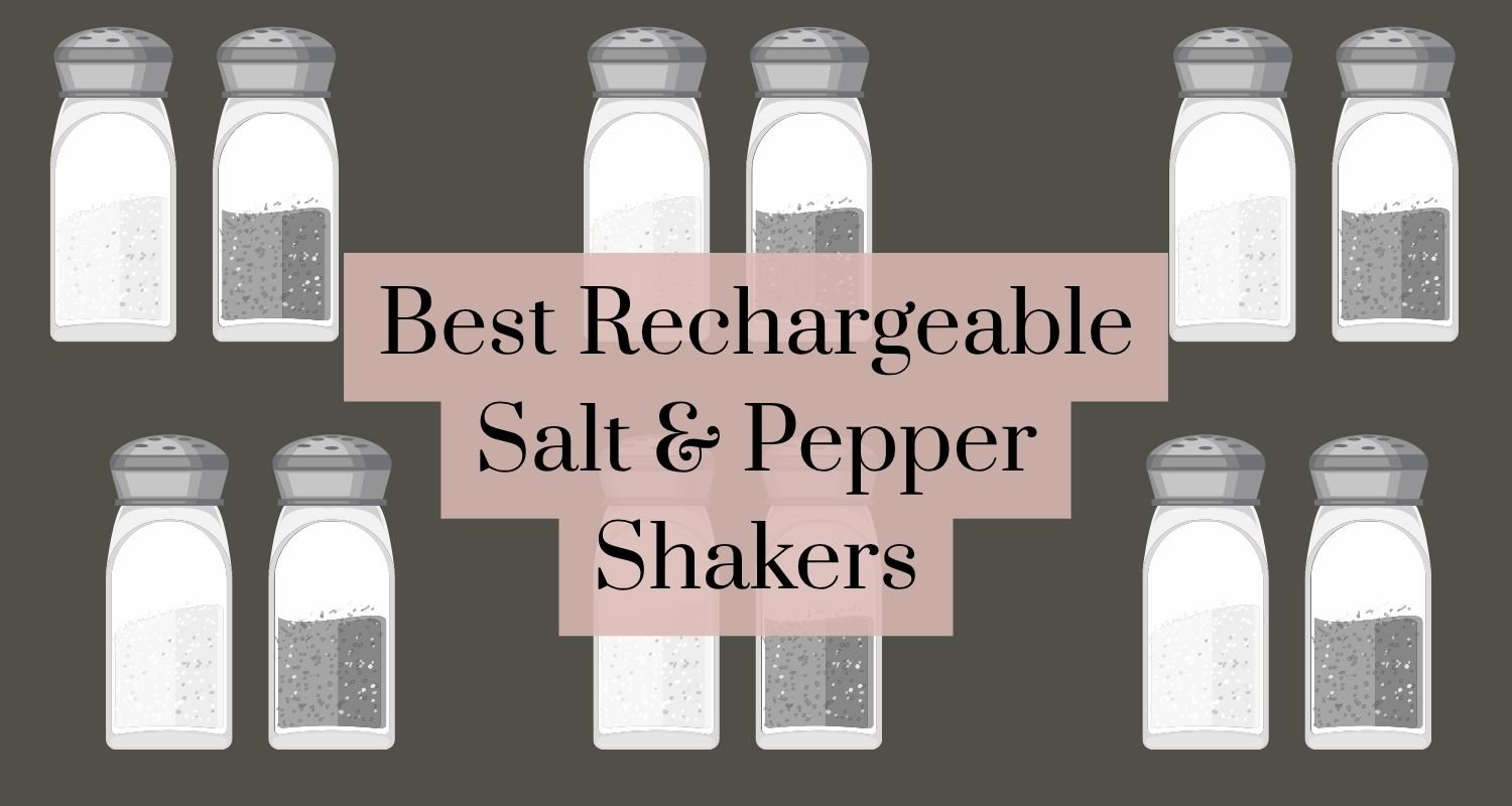 best rechargeable salt and pepper shakers
